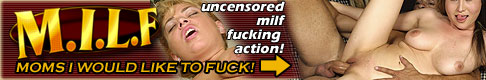 MILFs with Plenty of Experience Fucking at Moms I Would Like to Fuck.