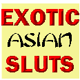 Exotic Asian Sluts
